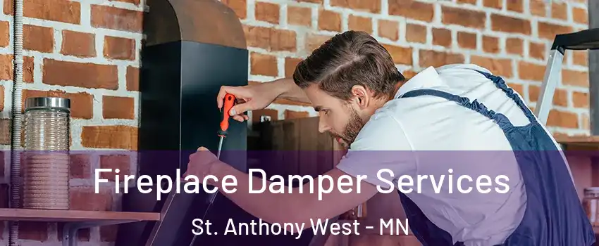 Fireplace Damper Services St. Anthony West - MN