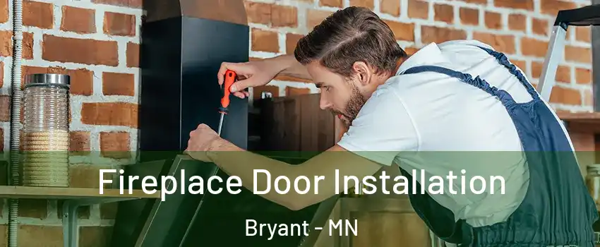 Fireplace Door Installation Bryant - MN