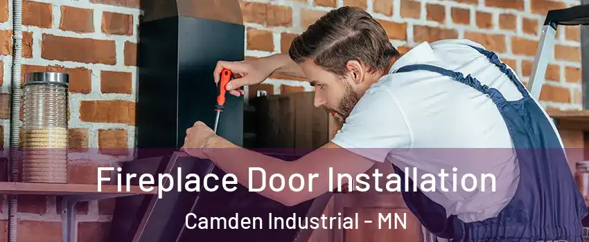 Fireplace Door Installation Camden Industrial - MN