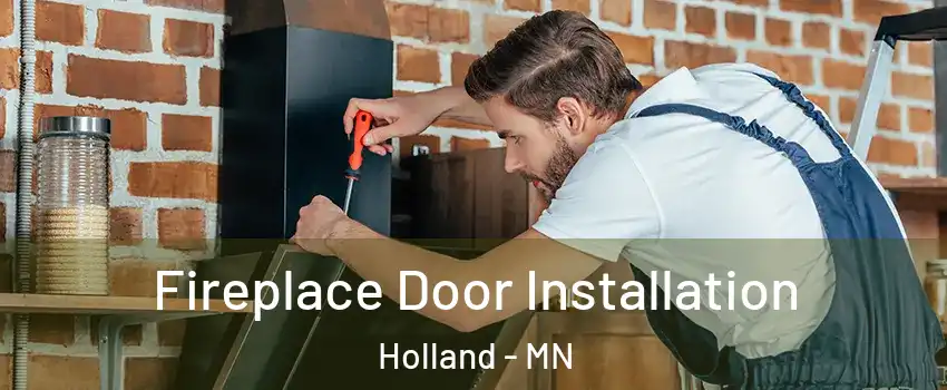 Fireplace Door Installation Holland - MN