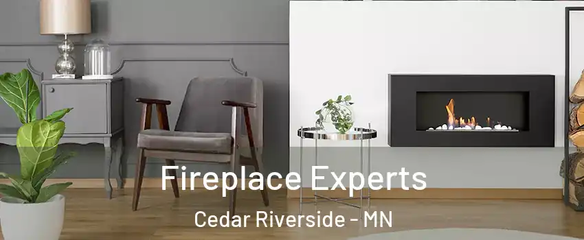 Fireplace Experts Cedar Riverside - MN