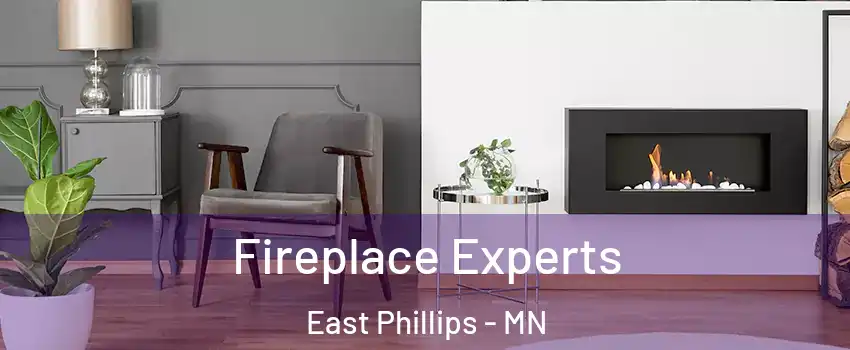 Fireplace Experts East Phillips - MN
