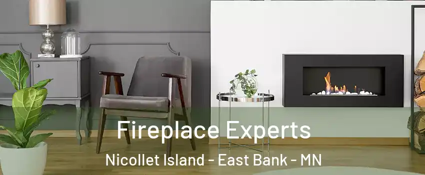 Fireplace Experts Nicollet Island - East Bank - MN