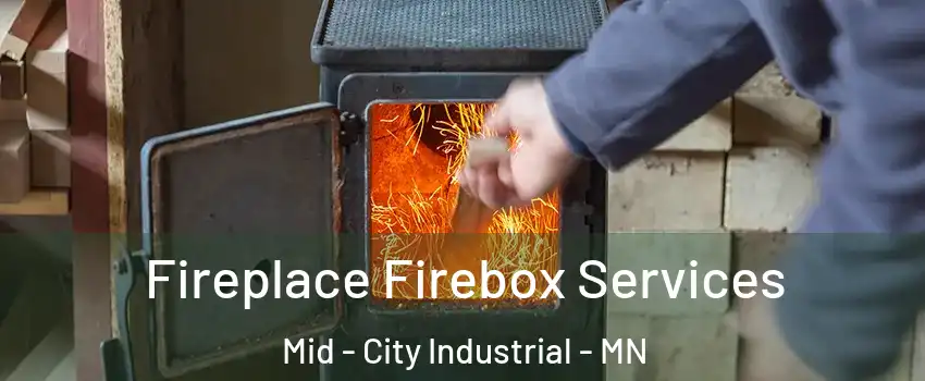 Fireplace Firebox Services Mid - City Industrial - MN
