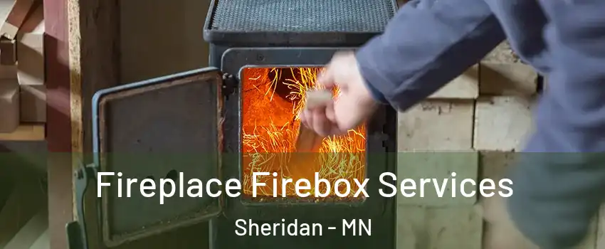 Fireplace Firebox Services Sheridan - MN