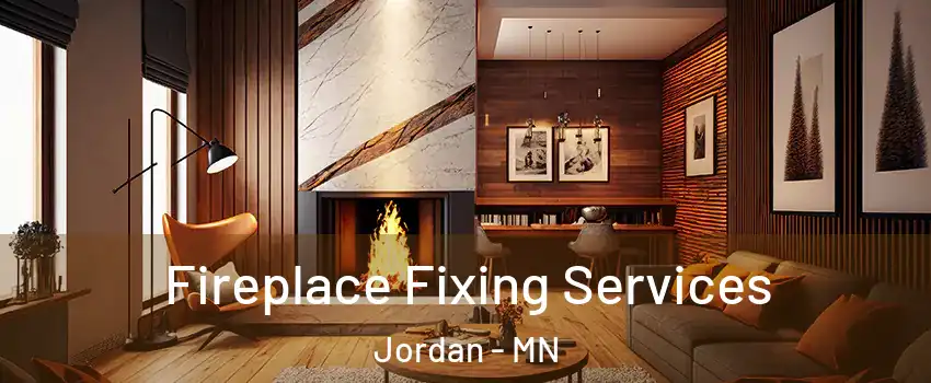 Fireplace Fixing Services Jordan - MN