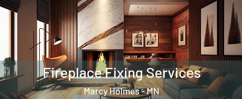 Fireplace Fixing Services Marcy Holmes - MN