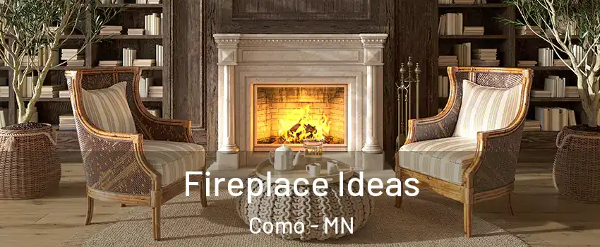 Fireplace Ideas Como - MN