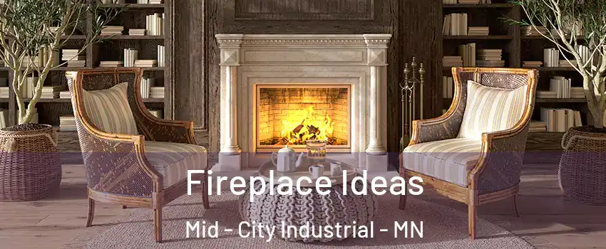 Fireplace Ideas Mid - City Industrial - MN