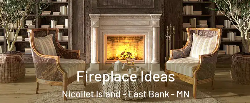 Fireplace Ideas Nicollet Island - East Bank - MN