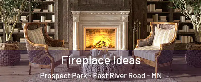 Fireplace Ideas Prospect Park - East River Road - MN