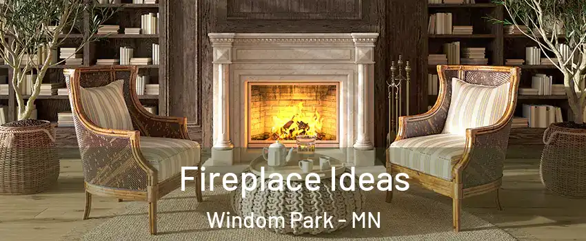 Fireplace Ideas Windom Park - MN