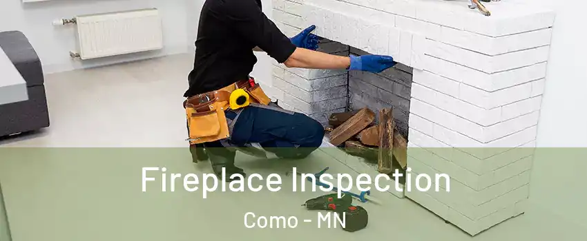Fireplace Inspection Como - MN