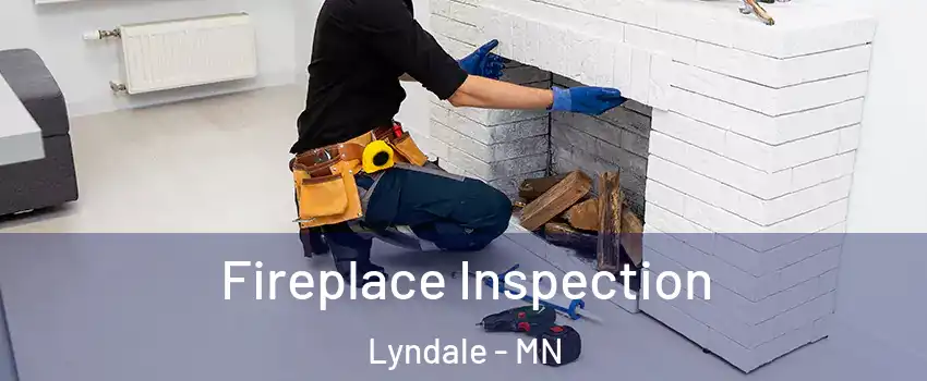 Fireplace Inspection Lyndale - MN