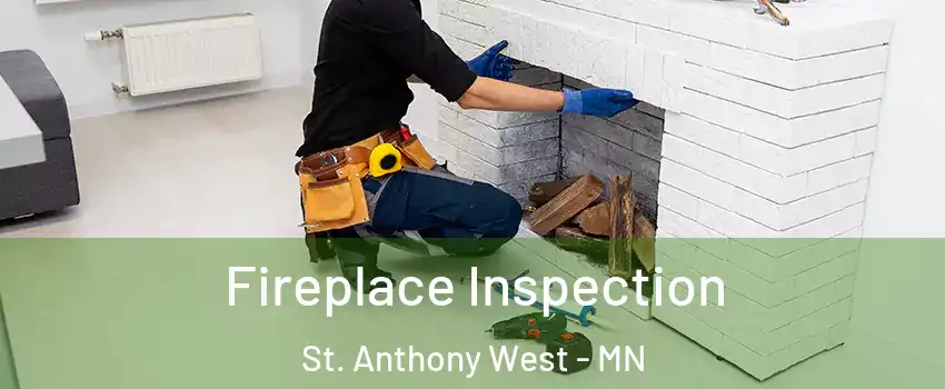 Fireplace Inspection St. Anthony West - MN