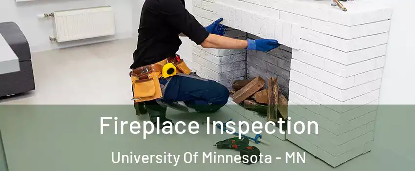 Fireplace Inspection University Of Minnesota - MN