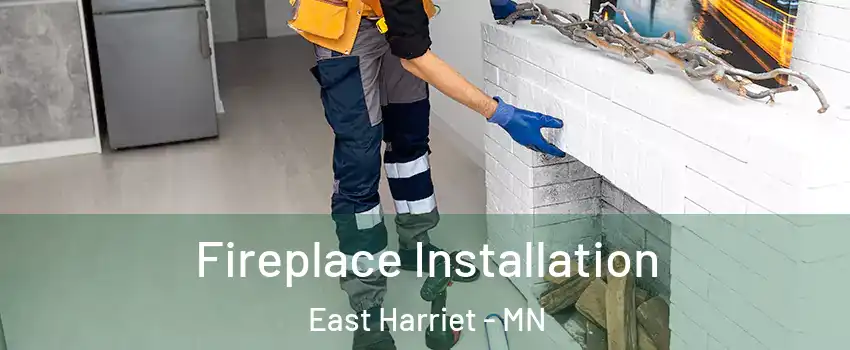 Fireplace Installation East Harriet - MN