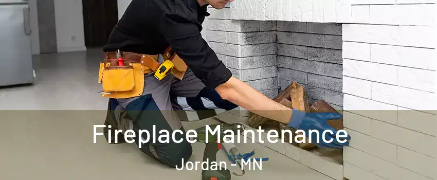 Fireplace Maintenance Jordan - MN
