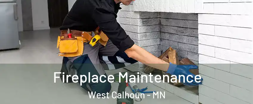 Fireplace Maintenance West Calhoun - MN