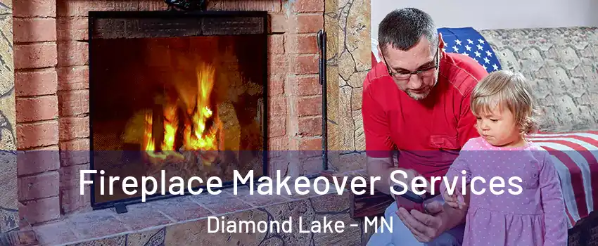 Fireplace Makeover Services Diamond Lake - MN
