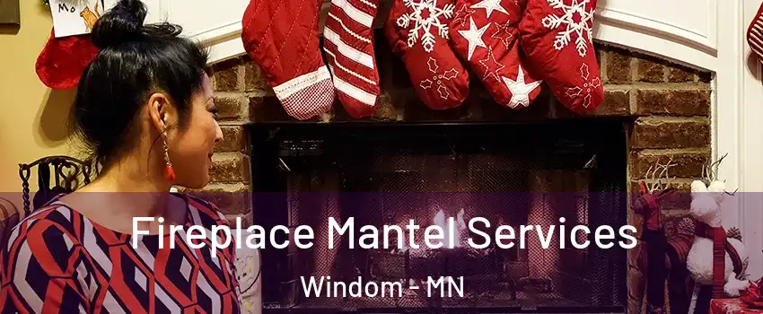 Fireplace Mantel Services Windom - MN