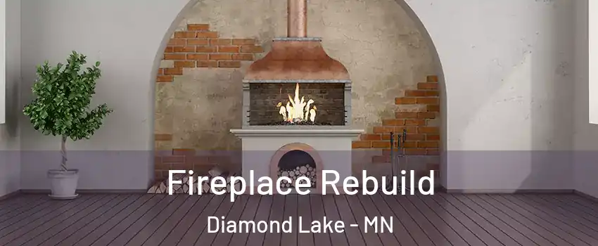 Fireplace Rebuild Diamond Lake - MN