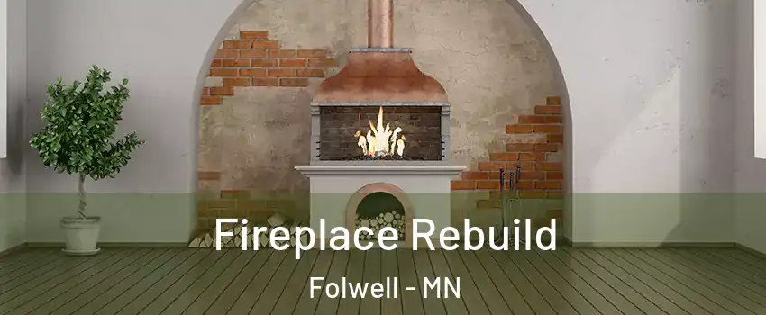 Fireplace Rebuild Folwell - MN