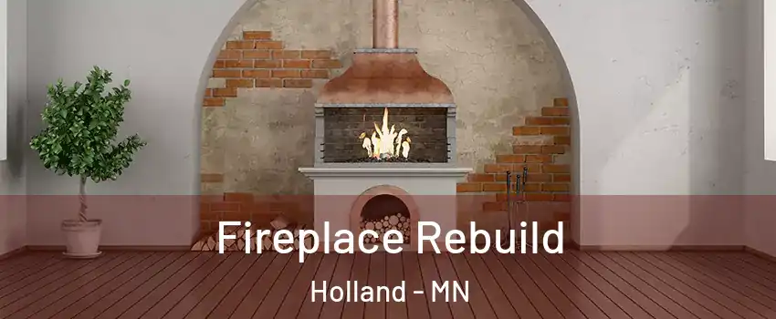 Fireplace Rebuild Holland - MN
