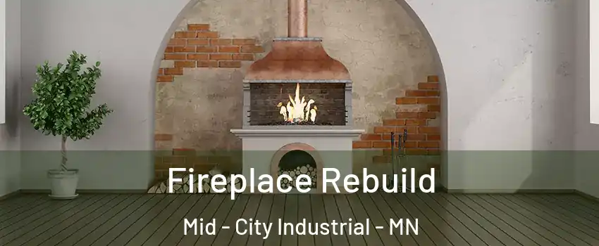 Fireplace Rebuild Mid - City Industrial - MN