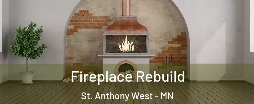 Fireplace Rebuild St. Anthony West - MN