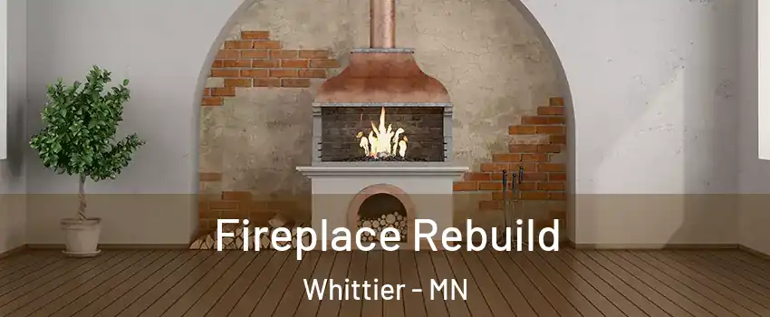 Fireplace Rebuild Whittier - MN