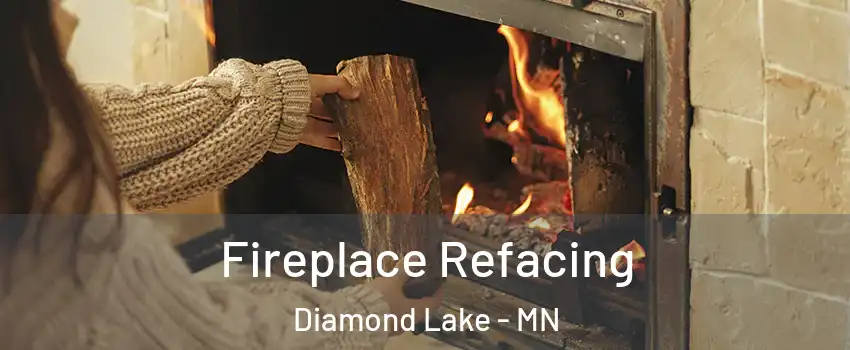 Fireplace Refacing Diamond Lake - MN