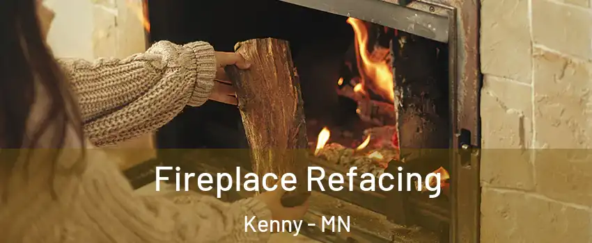 Fireplace Refacing Kenny - MN