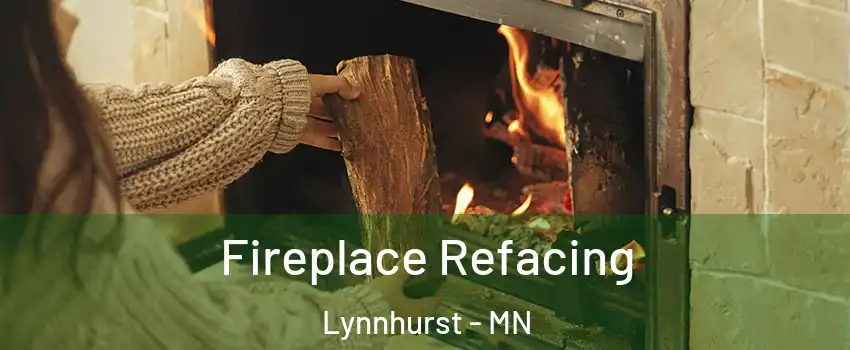 Fireplace Refacing Lynnhurst - MN