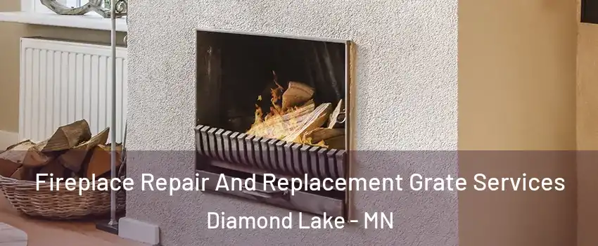 Fireplace Repair And Replacement Grate Services Diamond Lake - MN