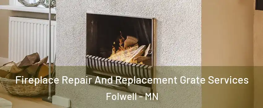 Fireplace Repair And Replacement Grate Services Folwell - MN