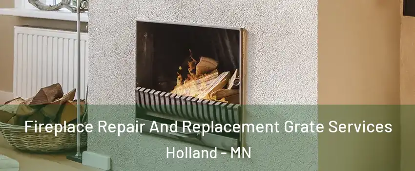 Fireplace Repair And Replacement Grate Services Holland - MN