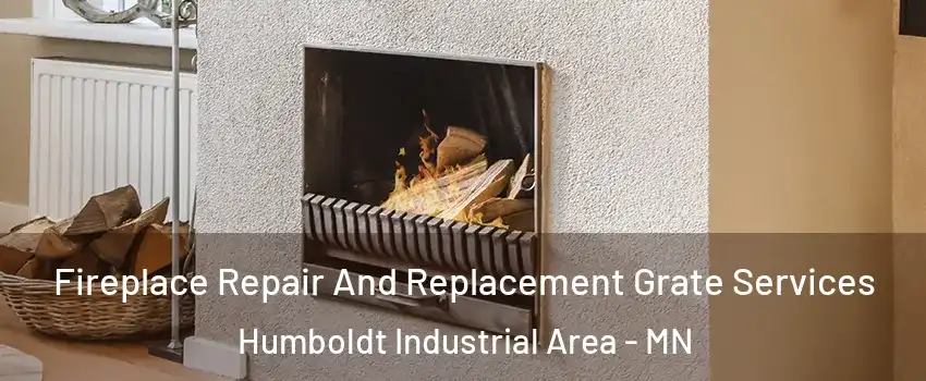 Fireplace Repair And Replacement Grate Services Humboldt Industrial Area - MN