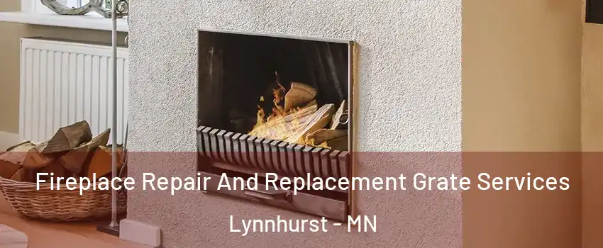 Fireplace Repair And Replacement Grate Services Lynnhurst - MN