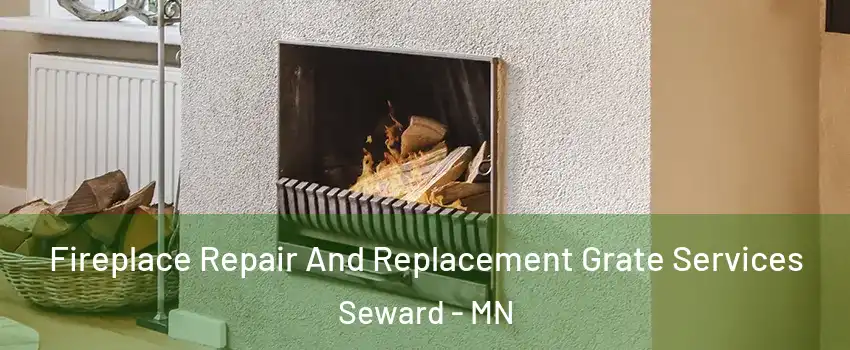 Fireplace Repair And Replacement Grate Services Seward - MN