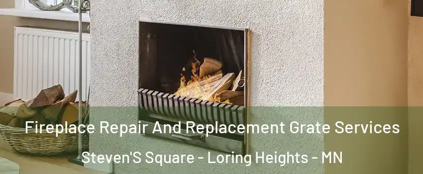 Fireplace Repair And Replacement Grate Services Steven'S Square - Loring Heights - MN