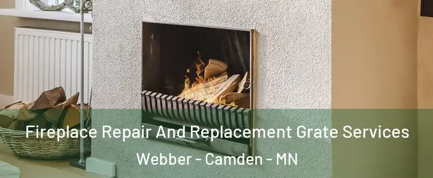 Fireplace Repair And Replacement Grate Services Webber - Camden - MN