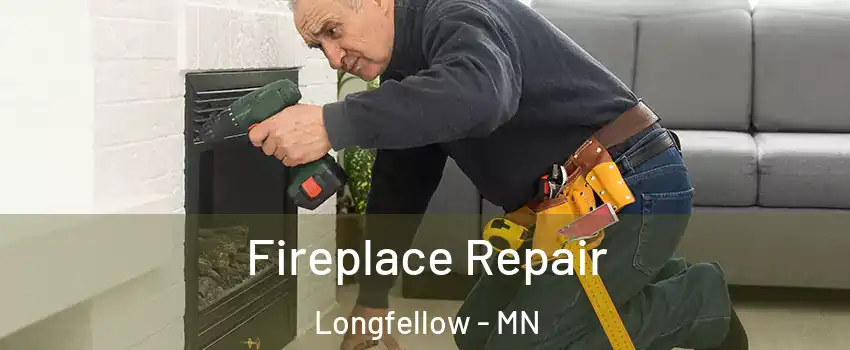 Fireplace Repair Longfellow - MN