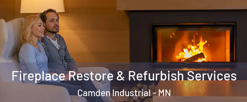 Fireplace Restore & Refurbish Services Camden Industrial - MN