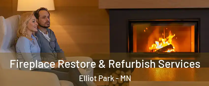 Fireplace Restore & Refurbish Services Elliot Park - MN
