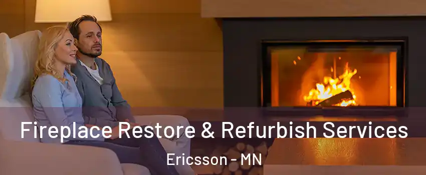 Fireplace Restore & Refurbish Services Ericsson - MN