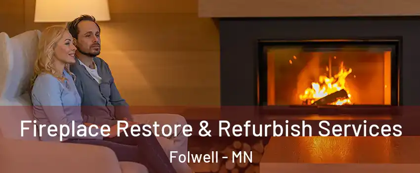 Fireplace Restore & Refurbish Services Folwell - MN