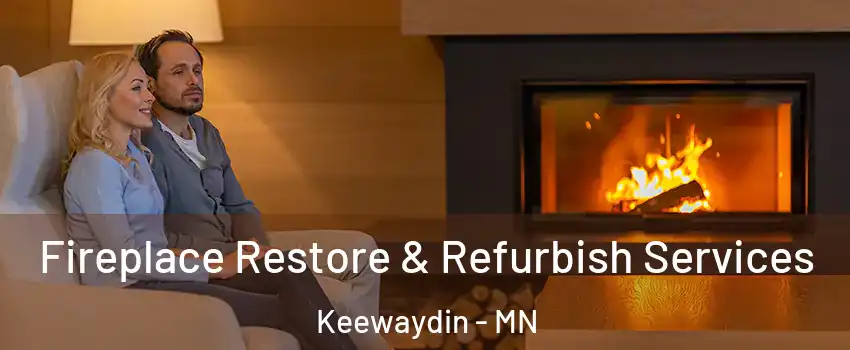 Fireplace Restore & Refurbish Services Keewaydin - MN