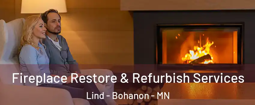 Fireplace Restore & Refurbish Services Lind - Bohanon - MN
