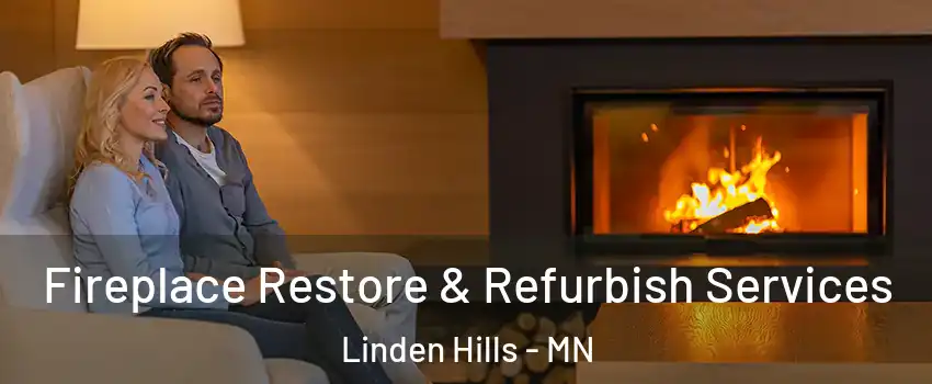 Fireplace Restore & Refurbish Services Linden Hills - MN